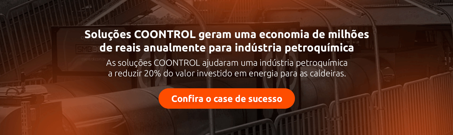 Confira o Case de Sucesso Petroquímica - COONTROL