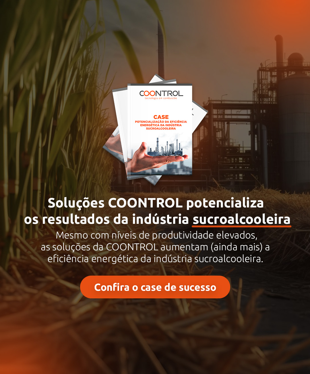 Soluões COONTROL potencializa os resultados da indústria sucroalcooleira